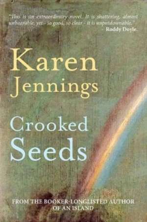 Crooked Seeds de Karen Jennings