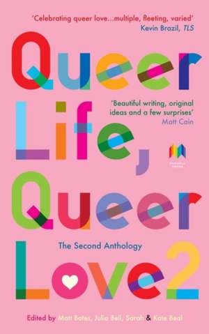 Queer Life, Queer Love de Julia Bell