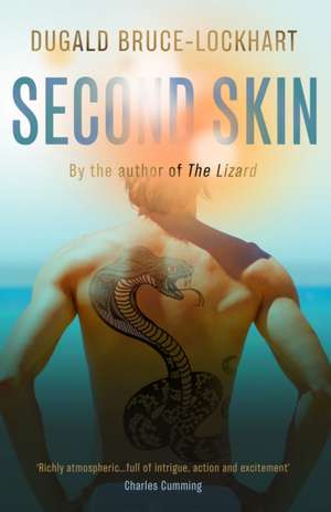 Second Skin de Dugald Bruce-Lockhart