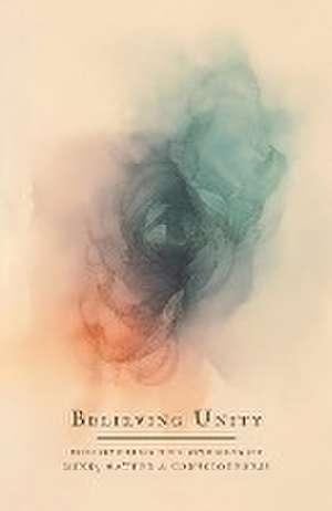 Believing Unity de Leo Greenwood