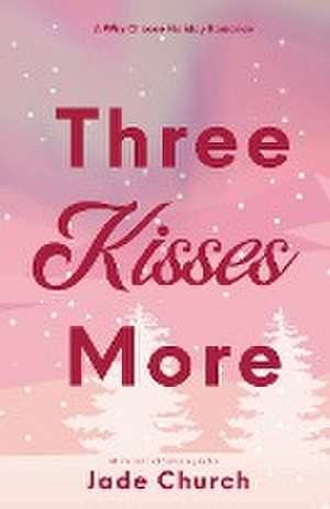 Three Kisses More de Jade Church