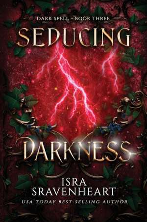 Seducing Darkness de Isra Sravenheart
