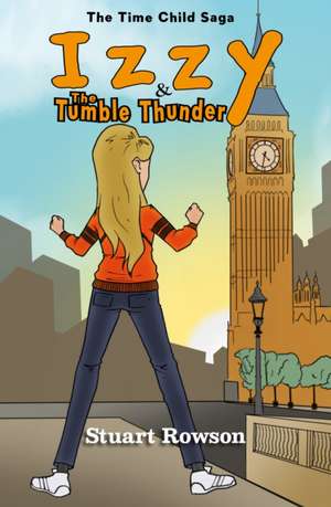Izzy and the Tumble Thunder de Stuart Rowson
