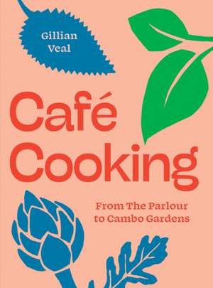 Cafe Cooking de Gillian Veal