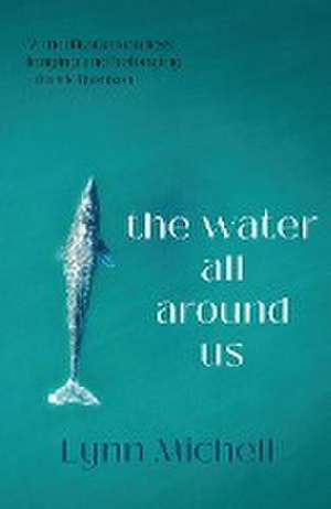 The water all around us de Lynn Michell