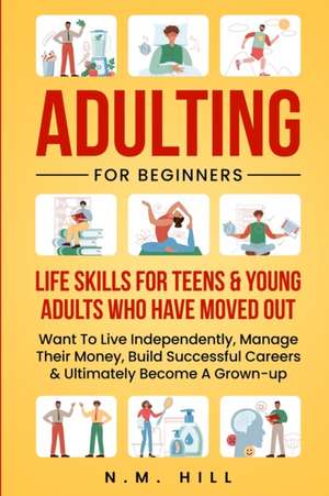 Adulting For Beginners de N. M. Hill