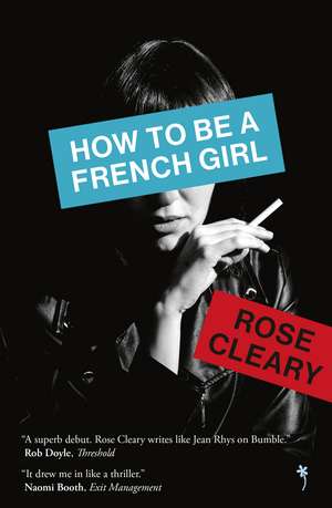 How to be a French Girl de Rose Cleary