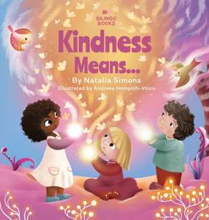 Kindness Means... de Natalia Simons