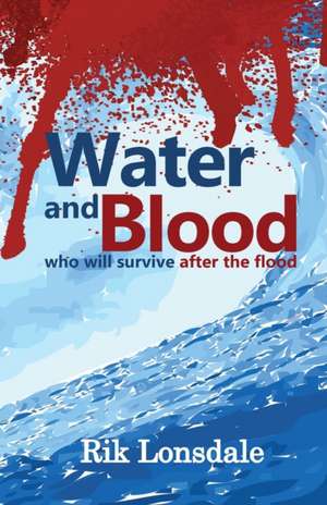 Water and Blood de Rik Lonsdale