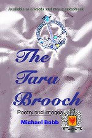 The Tara Brooch de Michael A Bobb