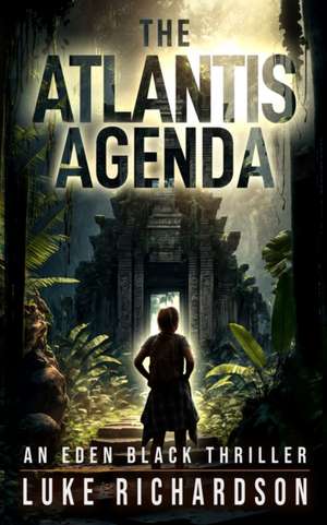 The Atlantis Agenda de Luke Richardson