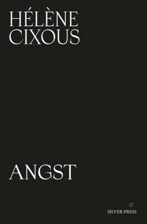 Angst de Helene Cixous