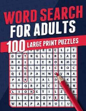 Word Search For Adults | 100 Large Print Puzzles | Puzzle Book For Adults | Adult Activity Book | Large Print Search and Find Themed Puzzles | Brain Game | Solutions Included de Rr Publishing