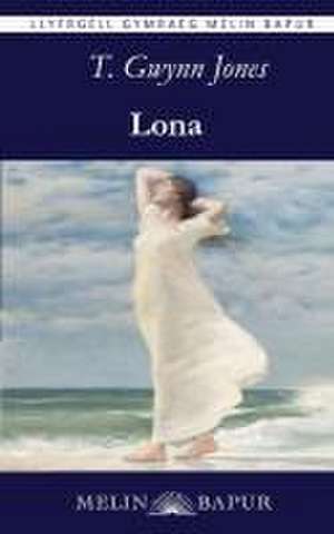 Lona de T Gwynn Jones