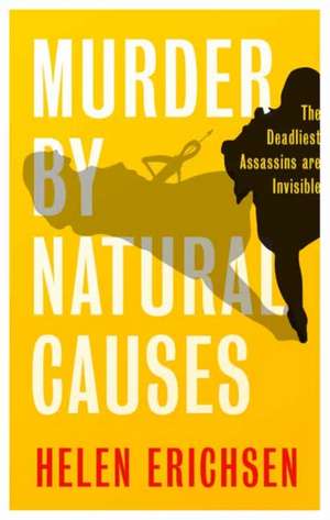 Murder By Natural Causes de Helen Erichsen