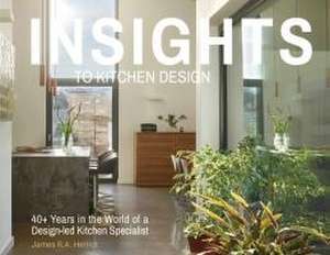 Insights to Kitchen Design de James R a Herriot