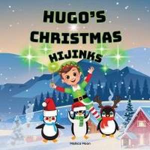 Hugo's Christmas Hijinks de Mishica Moon