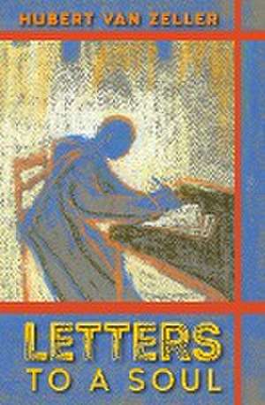 Letters to a Soul de Hubert Van Zeller