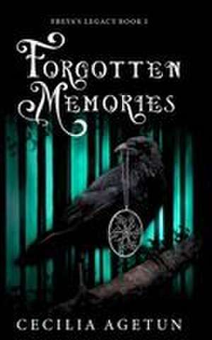 Forgotten Memories de Cecilia Agetun