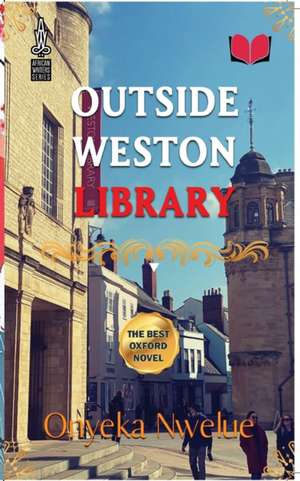 Outside Weston Library de Onyeka Nwelue