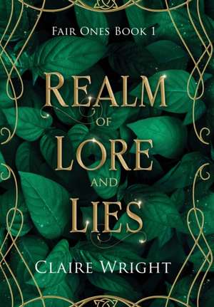 Realm of Lore and Lies de Claire Wright