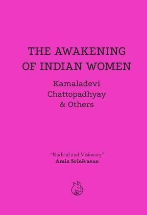 The Awakening of Indian Women de Kamaladevi Chattopadhyay