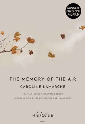 The Memory of the Air de Caroline Lamarche