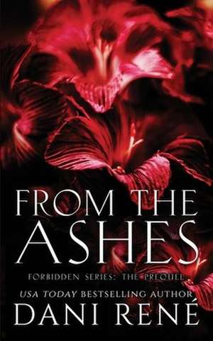 From the Ashes: The Prequel de Dani René