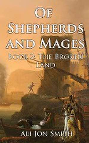 Of Shepherds and Mages Book 2 de Ali Jon Smith