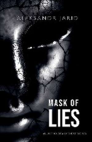 Mask of Lies de Aleksandr Jarid