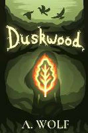 Wolf, A: DUSKWOOD de A. Wolf