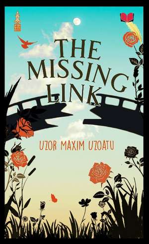 The Missing Link de Uzor Maxim Uzoatu