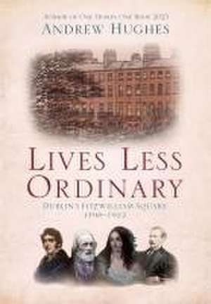 Lives Less Ordinary de Andrew Hughes