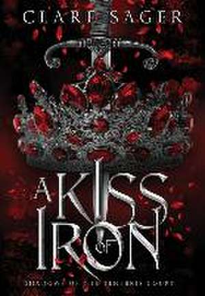 A Kiss of Iron de Clare Sager