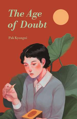 The Age of Doubt de Kyongni Pak