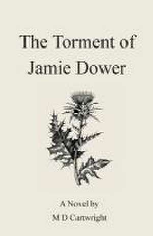 The Torment of Jamie Dower de Michael Cartwright