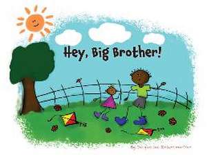 Hey, Big Brother! de Jacqueline Robertson-Yeo
