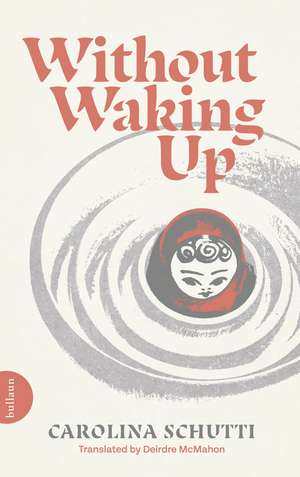 Without Waking Up de Carolina Schutti