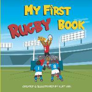 My First Rugby Book de Kurt Won