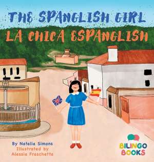 The Spanglish Girl / La Chica Espanglish de Natalia Simons