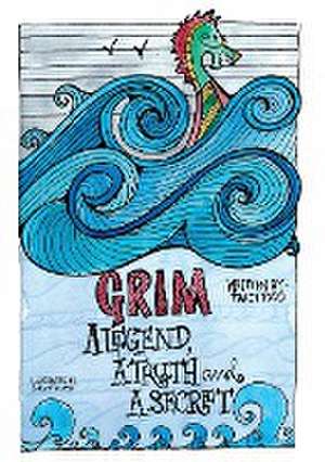 GRIM- A legend, a truth and a secret de Tracy Todd