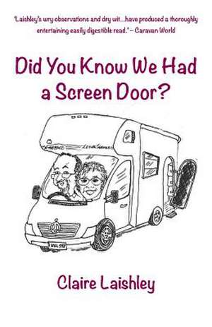 Did You Know We Had a Screen Door? de Claire Laishley