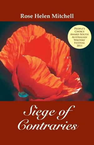 Siege of Contraries de Rose Helen Mitchell