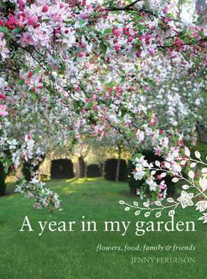 Ferguson, J: A Year in My Garden de Jenny Ferguson