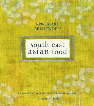 South East Asian Food de Rosemary Brissenden