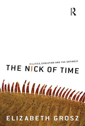 The Nick of Time: Politics, evolution and the untimely de Elizabeth Grosz