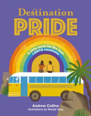 Destination Pride de Andrew Collins