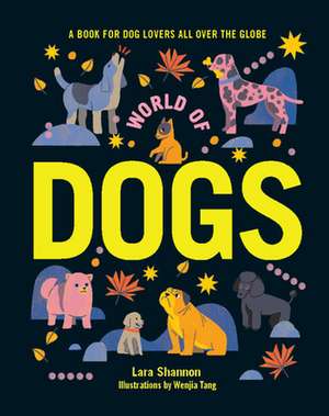 World of Dogs de Lara Shannon