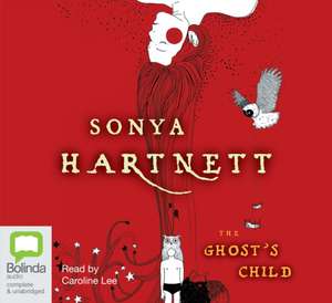 The Ghost's Child de Sonya Hartnett