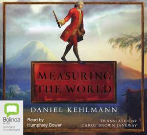 Kehlmann, D: Measuring the World de Daniel Kehlmann